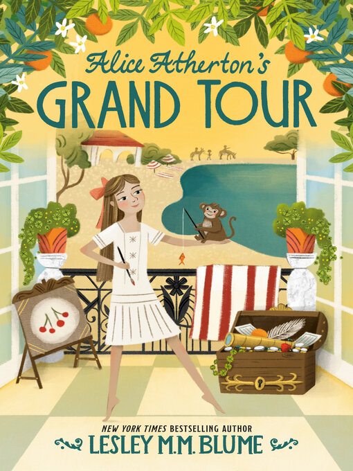 Title details for Alice Atherton's Grand Tour by Lesley M. M. Blume - Available